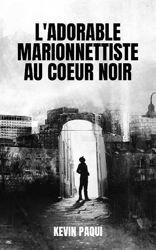 L'adorable marionnettiste au coeur noir - Kevin Paqui (2021)