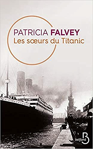 Les Soeurs du Titanic - Patricia FALVEY (2021)