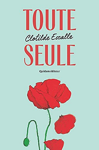 Toute seule - Clotilde ESCALLE (2021)