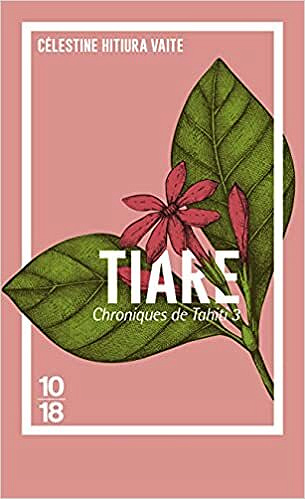 Tiare - Célestine HITIURA VAITE (2021)