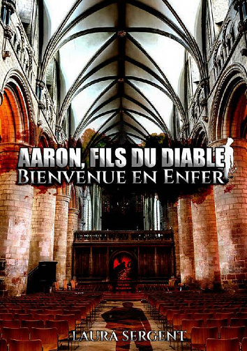 Aaron fils du diable: Bienvenue en enfer - laura SERGENT (2021)