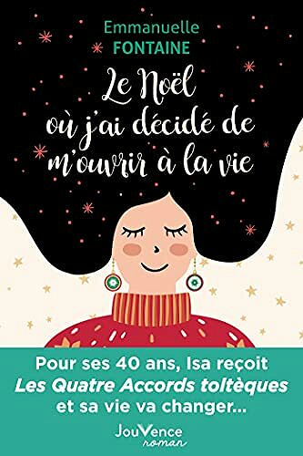 Le Noël où j’ai décidé de m’ouvrir à la vie - Emmanuelle Fontaine (2021)