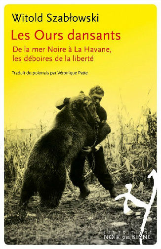 Les Ours dansants - Witold Szablowski (2021)