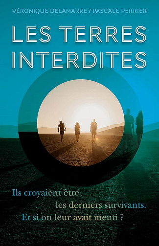 Les Terres interdites - Pascale Perrier, Véronique Delamarre (2021)