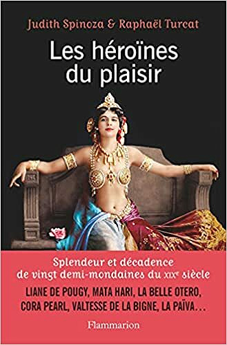 Les héroïnes du plaisir - Raphaël Turcat & Judith Spinoza