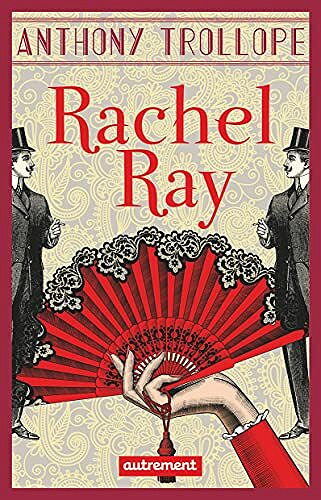 Rachel Ray - Anthony Trollope (2021)