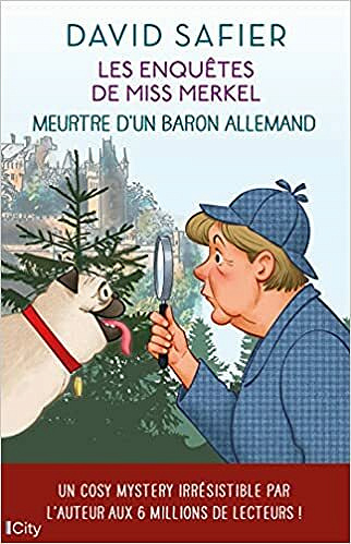 Meurtre d'un baron allemand: Les enquêtes de Miss Merkel T1 - David Safier (2021)