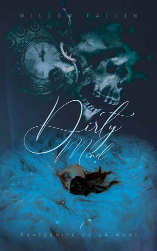 Dirty Mind: Fraternité de la mort - Willow Fallen (2021)
