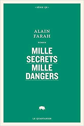 Mille secrets mille dangers - Alain Farah (2021)