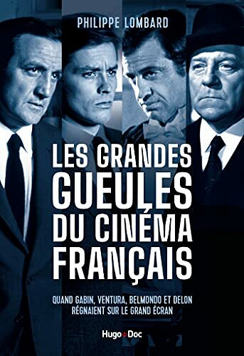 Les grandes gueules du cinéma français - Philippe Lombard  (2021)