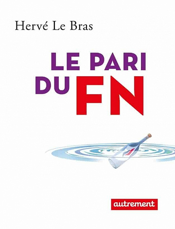 Le pari du FN - Hervé Le Bras
