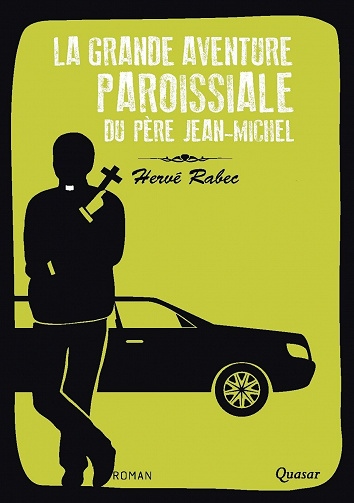 La grande aventure paroissiale du père Jean-Michel - Hervé Rabec (2021)
