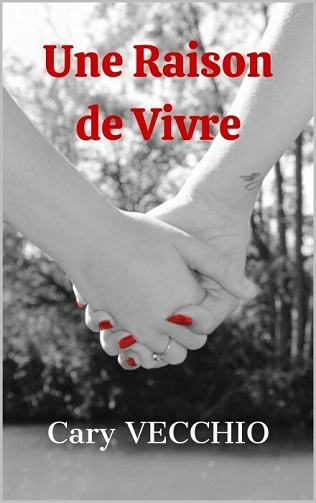 Une Raison de Vivre - Cary Vecchio (2021)