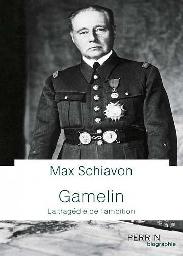 Gamelin : La tragédie de l'ambition - Max Schiavon (2021)