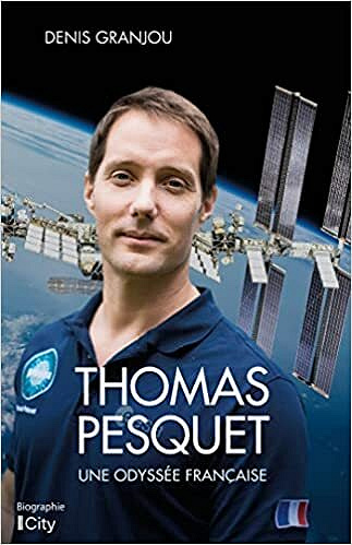 Thomas Pesquet, une odyssée française - Denis Granjou (2021)