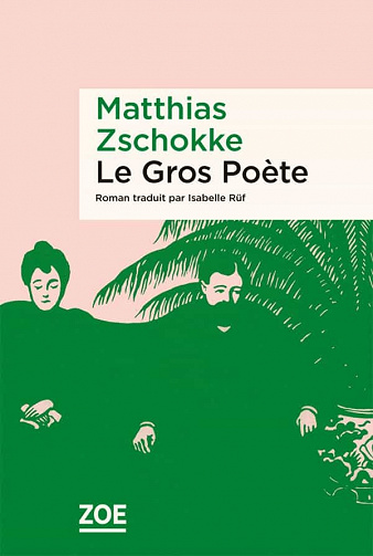Le Gros Poète - Matthias Zschokke (2021)