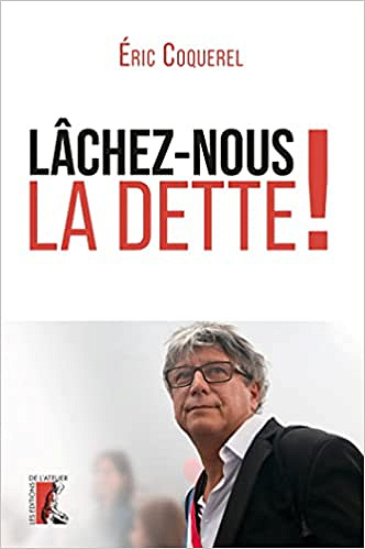 Lâchez-nous la dette ! - Éric Coquerel (2021)