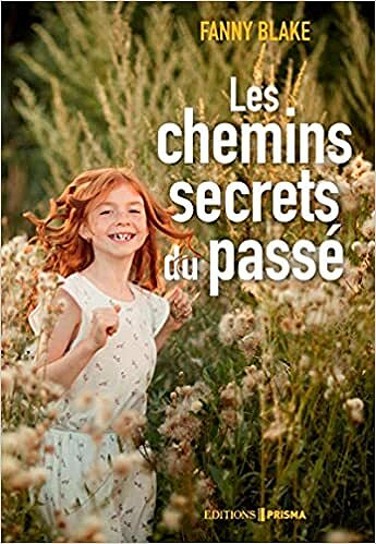 Les Chemins secrets du passé - Fanny Blake (2021)