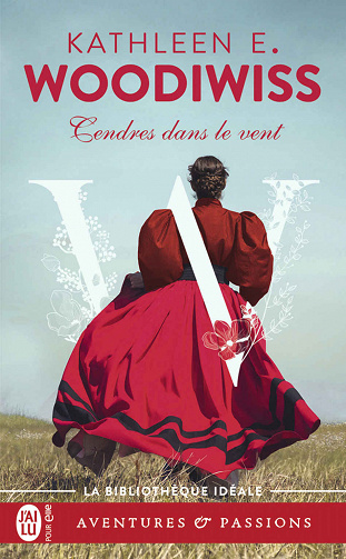 Cendres dans le vent - Kathleen E. Woodiwiss (2021)