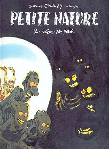 Petite Nature - Tome 2 - Même pas peur