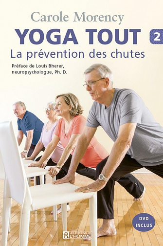 Yoga Tout 2 : La prévention des chutes - Carole Morency