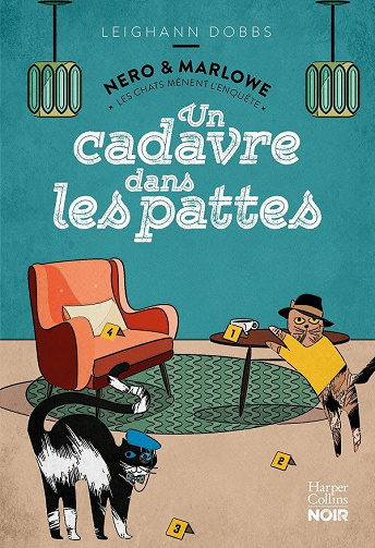 Un cadavre dans les pattes (Une enquête de Nero et Marlowe, T1) - Leighann Dobbs (2021)