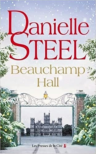 Beauchamp Hall - Danielle Steel (2021)