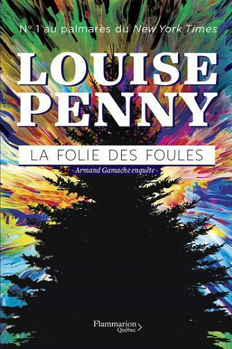 Armand Gamache T17 : La folie des foules - Louise Penny (2021)