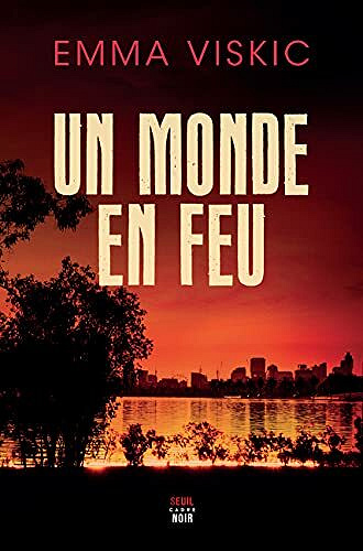 Un monde en feu - Emma Viskic (2021)