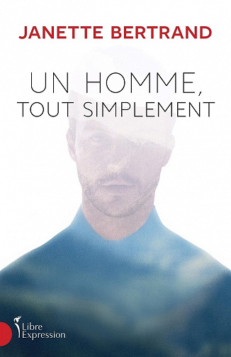 Un homme, tout simplement - Janette Bertrand (2021)