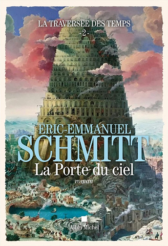 La Porte du ciel (La Traversée des temps, T2) - Éric-Emmanuel Schmitt (2021)