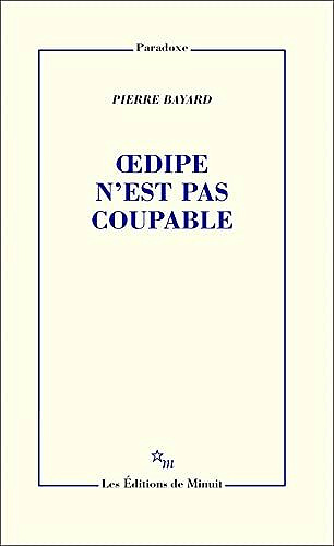 Oedipe n'est pas coupable - Pierre Bayard (2021)