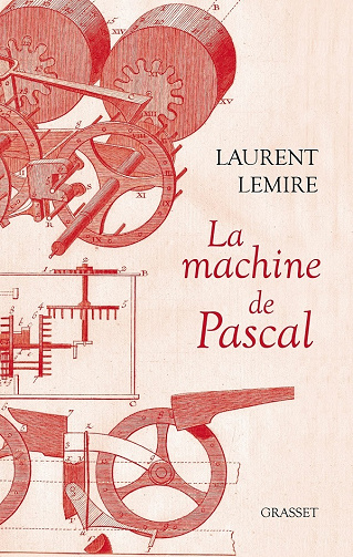 La machine de Pascal - Laurent Lemire (2021)