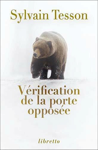 Vérification de la porte opposée - Sylvain Tesson (2021)