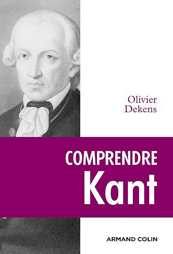 Comprendre Kant - Olivier Dekens