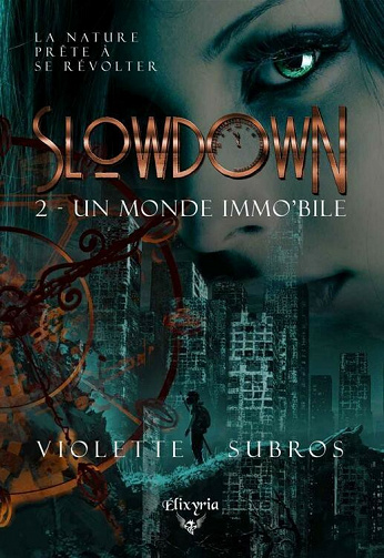 Slowdown: 2 - Un monde immo'bile - Violette Subros (2021)