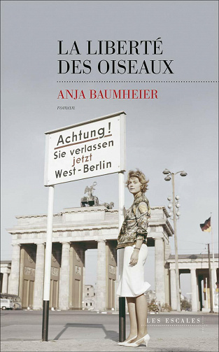La liberté des oiseaux - Anja Baumheier (2021)