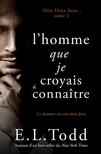 L’homme que je croyais connaître (Deux faces t. 1) - E. L. Todd (2021)