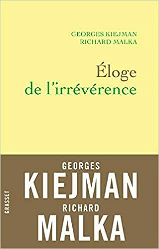 Éloge de l'irrévérence - Georges Kiejman