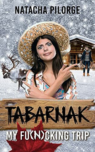 Tabarnak, my fu(n)king trip - Natacha Pilorge (2021)