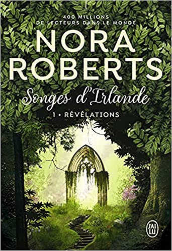 Songes d'Irlande T1 : Révélations - Nora Roberts (2021)