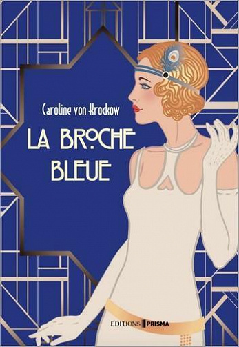 La Broche bleue - Caroline Von krockow (2021)