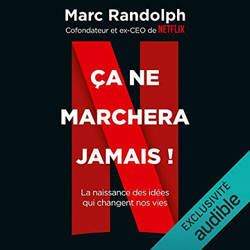 Ça ne marchera jamais ! - Marc Randolph (2021)