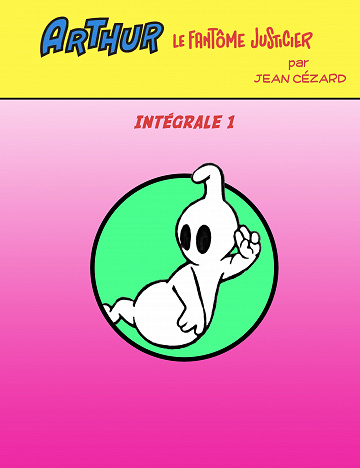 Arthur le Fantôme Justicier - Integrale 01