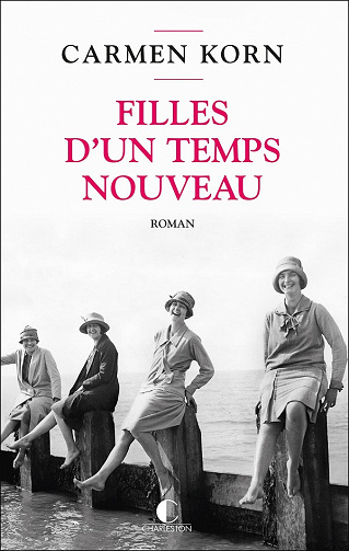 Filles d'un temps nouveau - Carmen Korn (2021)