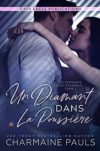 Un diamant dans la poussière (Les Diamants sont éternels t. 1) - Charmaine Pauls (2021)
