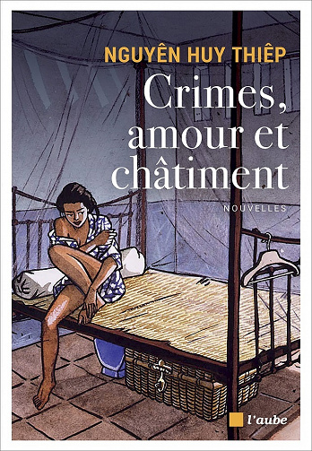 Crimes, amour et châtiment - Nguyên Huy Thiêp (2021)