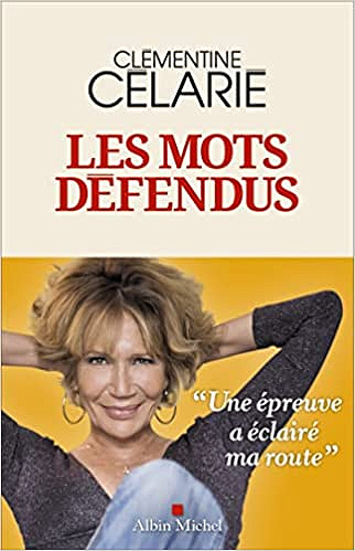 Les mots défendus Clémentine Célarié (Rentrée Littérature 2021)