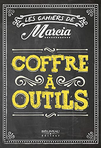Les cahiers de Marcia : Coffre à outils - Marcia Pilote (2021)