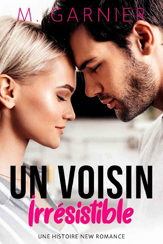 Un Voisin Irrésistible - Mélanie Garnier (2021)